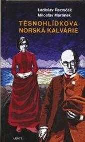 Těsnohlídkova norská kalvárie