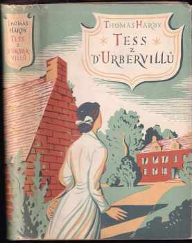 Tess z d'Urbervillů : čistá žena - Thomas Hardy (1956, Státní nakladatelství krásné literatury, hudby a umění) - ID: 252225