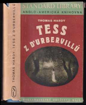 Tess z D'Urbervillů - Thomas Hardy (1947, Nakladatelské družstvo Máje) - ID: 243601