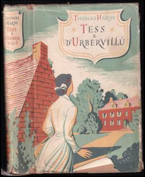 Tess z d'Urbervillů : čistá žena - Thomas Hardy (1956, Státní nakladatelství krásné literatury, hudby a umění) - ID: 767650
