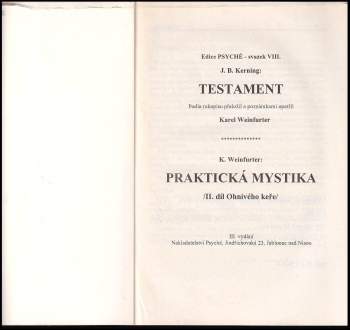 Karel Weinfurter: Testament ; Praktická mystika : (II. díl Ohnivého keře)