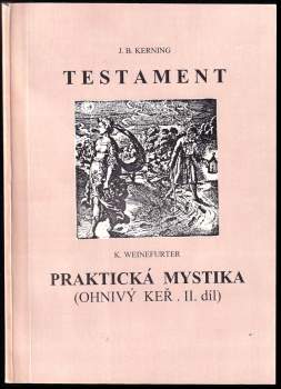 Testament ; Praktická mystika : (II. díl Ohnivého keře)