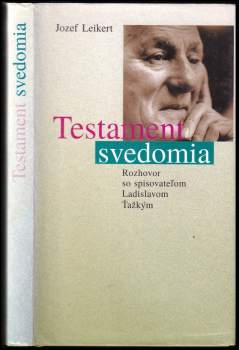 Ladislav Ťažký: Testament svedomia