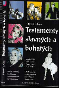 Herbert E Nass: Testamenty slavných a bohatých