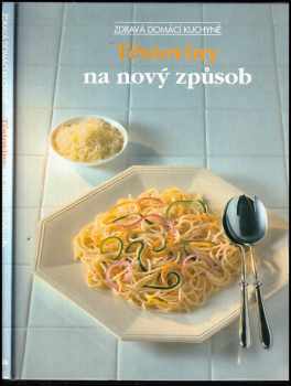 Těstoviny na nový způsob