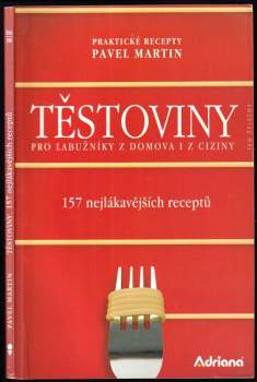 Těstoviny pro labužníky z domova i z ciziny