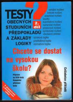 Pavel Kotlán: Testy obecných studijních předpokladů a základy logiky 2. díl