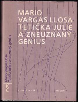 Mario Vargas Llosa: Tetička Julie a zneuznaný génius