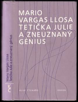 Mario Vargas Llosa: Tetička Julie a zneuznaný génius