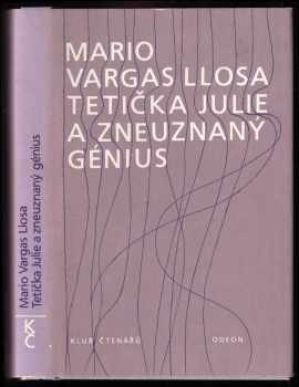 Mario Vargas Llosa: Tetička Julie a zneuznaný génius