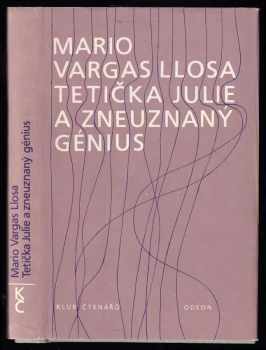 Tetička Julie a zneuznaný génius - Mario Vargas Llosa (1984, Odeon) - ID: 758406