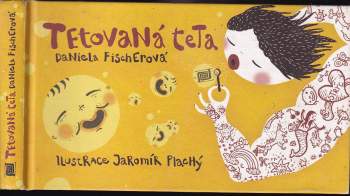Daniela Fischerová: Tetovaná teta