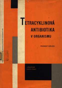 Prokop Málek: Tetracyklinová antibiotika v organismu