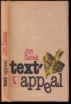 Text-appeal : popěvky, odrhovačky a blues 1973-1984 - Jiří Žáček (1986, Československý spisovatel) - ID: 451638