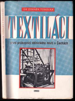 Zdeněk Václav Tobolka: Textiláci