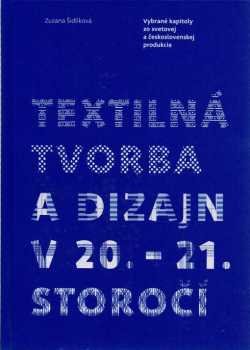 Textilná tvorba a dizajn v 20.-21. storočí