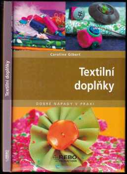 Caroline Gibert: Textilní doplňky