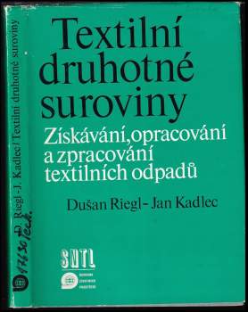 Dušan Riegl: Textilní druhotné suroviny