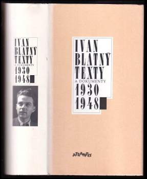Ivan Blatný: Texty a dokumenty 1930-1948