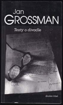 Jan Grossman: Texty o divadle