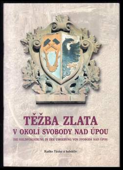 Těžba zlata v okolí Svobody nad Úpou