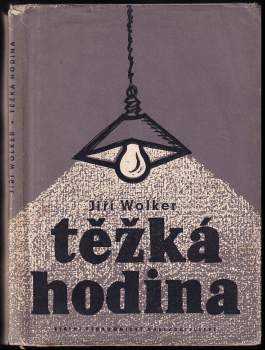 Jiří Wolker: Těžká hodina