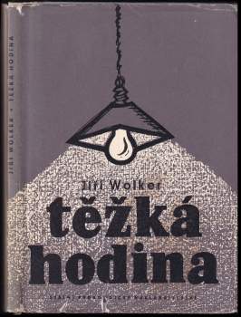Jiří Wolker: Těžká hodina