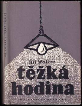 Jiří Wolker: Těžká hodina