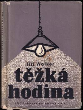 Jiří Wolker: Těžká hodina