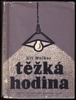 Jiří Wolker: Těžká hodina