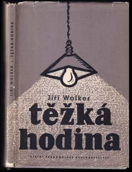 Jiří Wolker: Těžká hodina