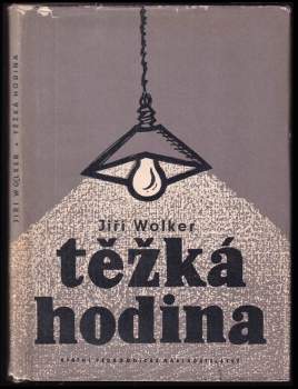 Jiří Wolker: Těžká hodina