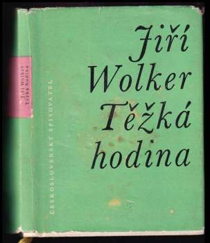 Jiří Wolker: Těžká hodina