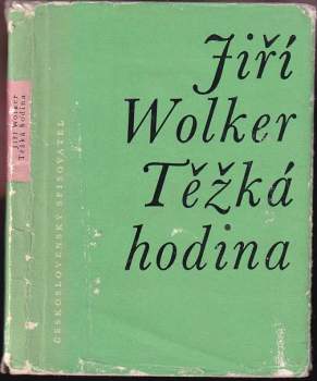 Jiří Wolker: Těžká hodina