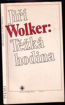 Jiří Wolker: Těžká hodina