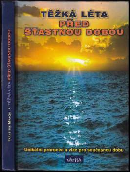 Těžká léta před šťastnou dobou