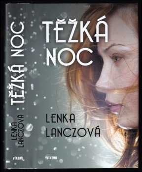 Těžká noc - Lenka Lanczová (2019, Víkend) - ID: 783412