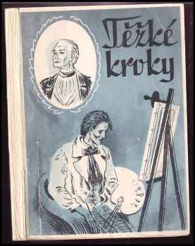 Alois Jirásek: Těžké kroky