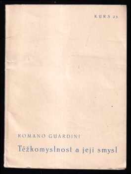 Romano Guardini: Těžkomyslnost a její smysl