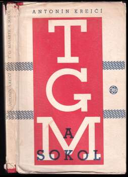 Antonín Krejčí: T.G. Masaryk a Sokol