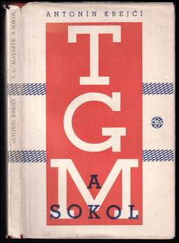Antonín Krejčí: T.G. Masaryk a Sokol