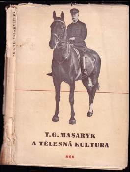 T.G. Masaryk a tělesná kultura