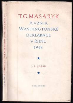 T.G. Masaryk a vznik Washingtonské deklarace v říjnu 1918