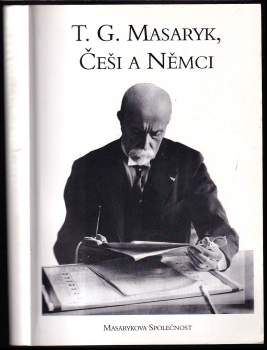 T. G. Masaryk a vztahy Čechů a Němců (1882-1937)