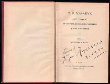 František Soukup: T. G. Masaryk jako politický průkopník, sociální reformátor a president státu