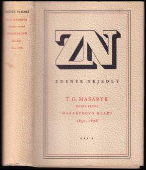 T.G. Masaryk. Kniha 1. Masarykovo mládí 1850-1876