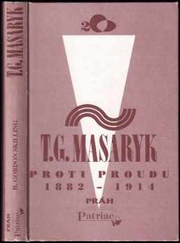 H. Gordon Skilling: T.G. Masaryk : proti proudu 1882-1914