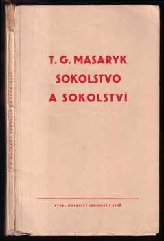 T.G. Masaryk, sokolstvo a sokolství