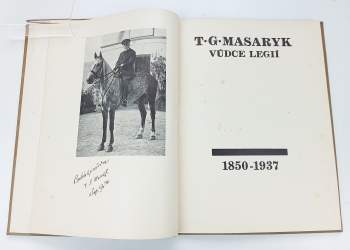 Tomáš Garrigue Masaryk: T.G. Masaryk, vůdce legií