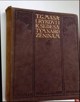 Tomáš Garrigue Masaryk: T.G. Masarykovi k šedesátým narozeninám